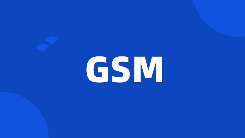 GSM