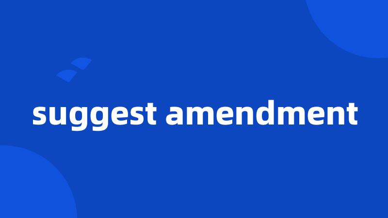 suggest amendment