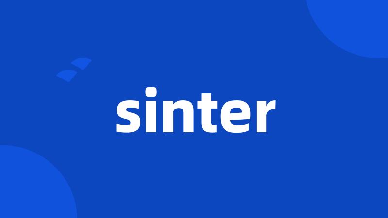 sinter