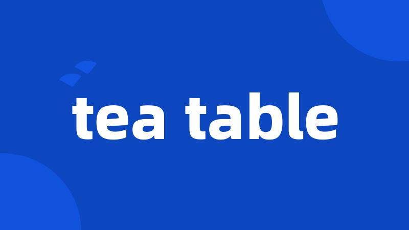 tea table