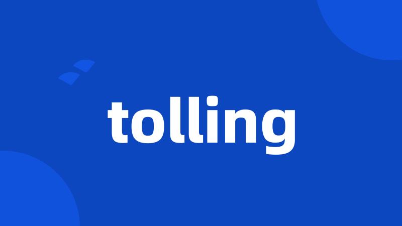 tolling