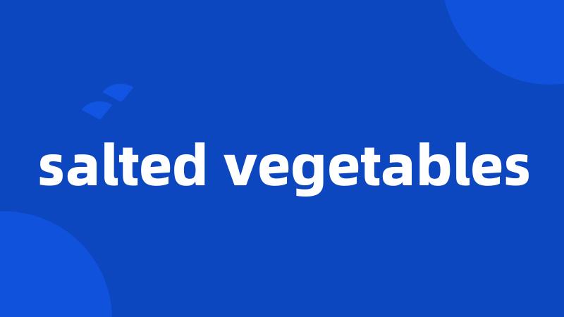 salted vegetables