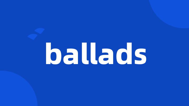 ballads