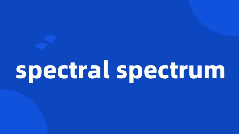 spectral spectrum