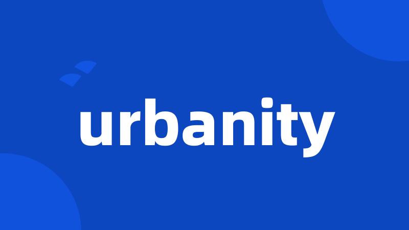 urbanity