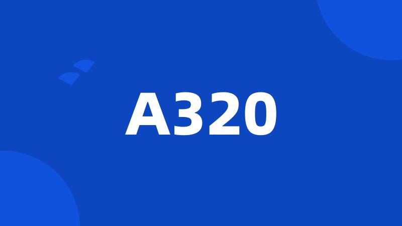 A320