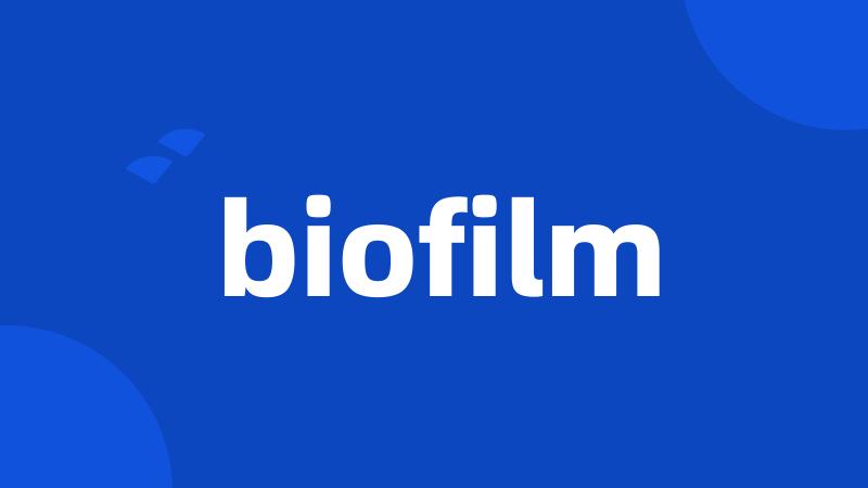 biofilm