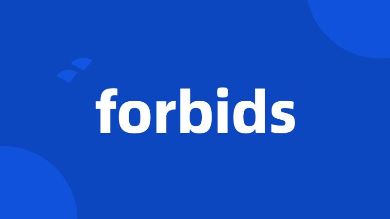 forbids