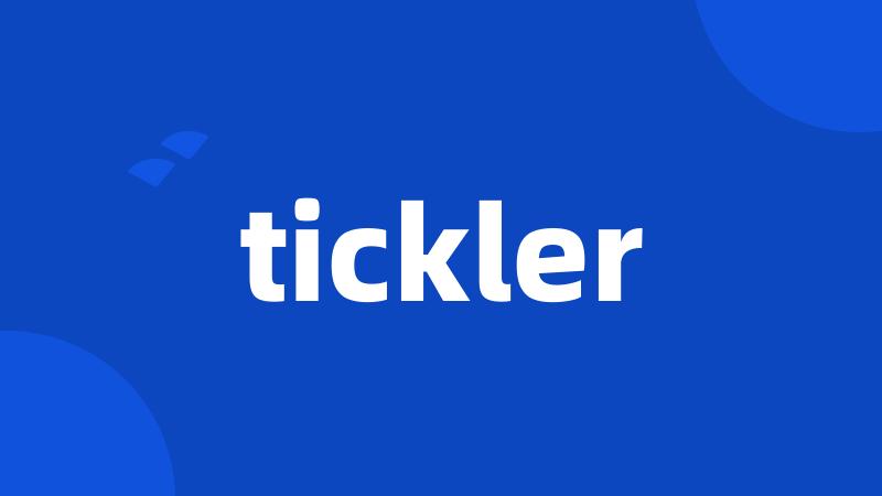 tickler