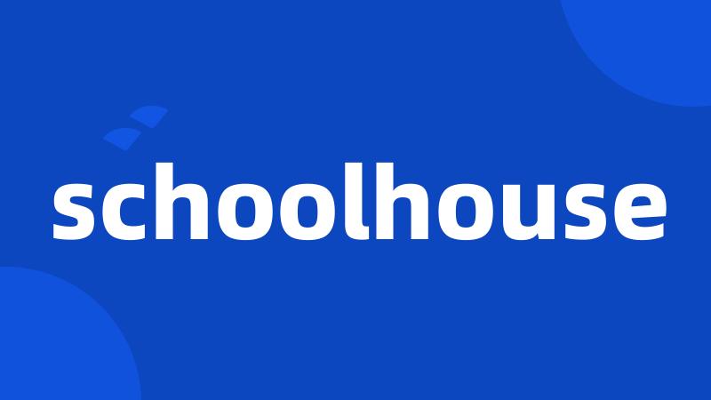 schoolhouse